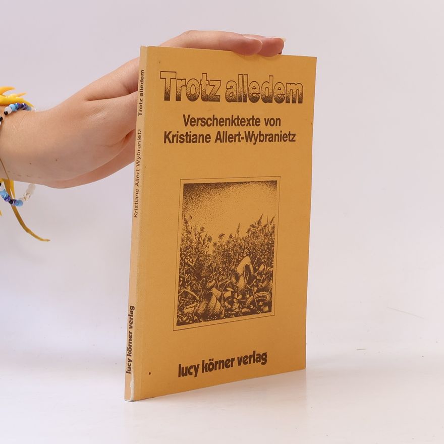 Kristiane Allert-Wybranietz Trotz alledem