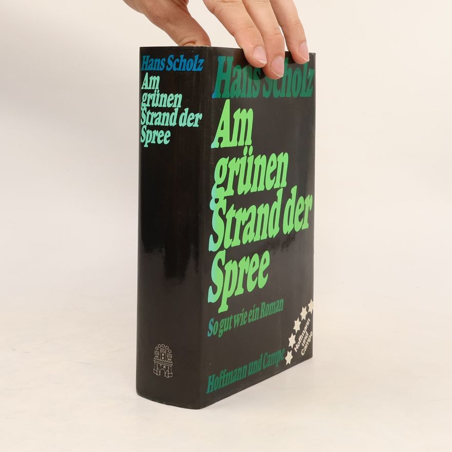 Hans Scholz Am grünen Strand der Spree