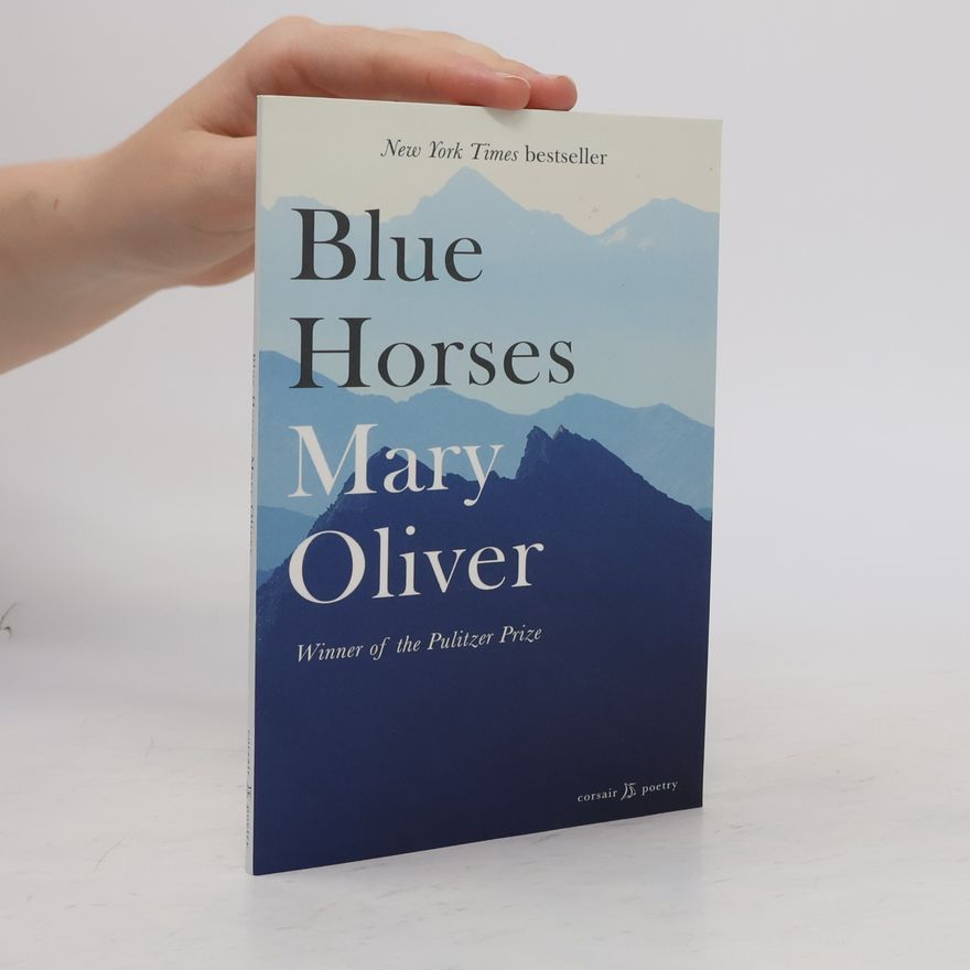 Mary Oliver Blue Horses