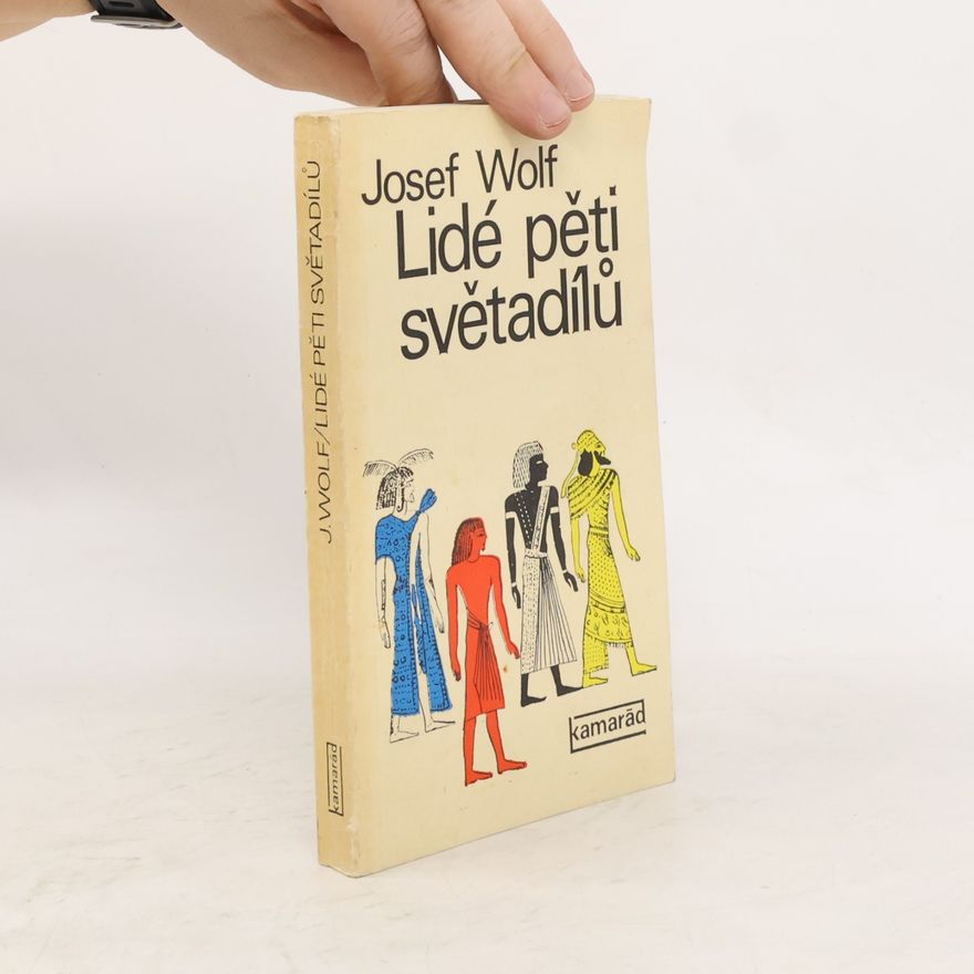 Josef Wolf Lidé pěti světadílů