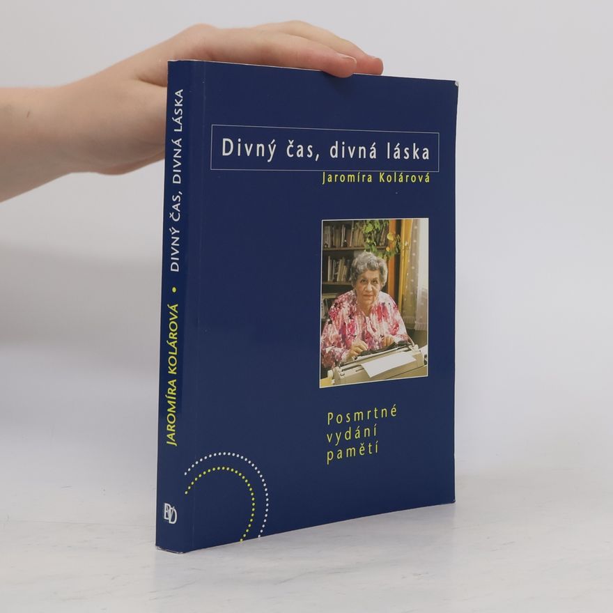Jaromíra Kolárová Divný čas, divná láska