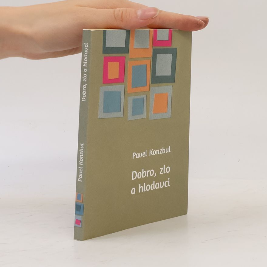 Pavel Konzbul Dobro, zlo a hlodavci