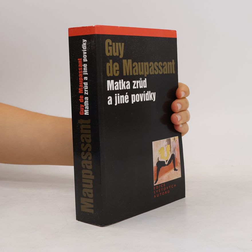 Guy de Maupassant Matka zrůd a jiné povídky