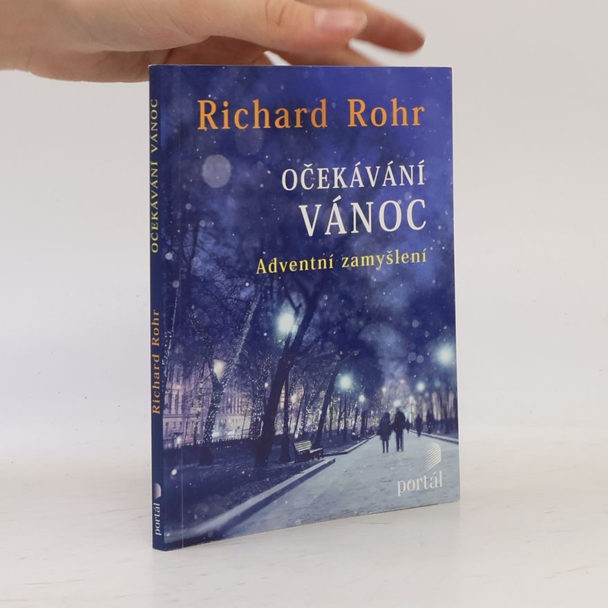 Richard Rohr Očekávání Vánoc