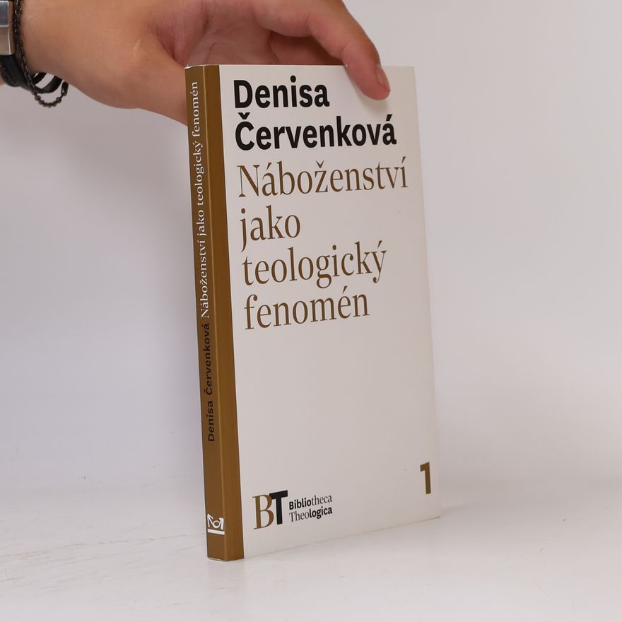 Denisa Červenková Náboženství jako teologický fenomén