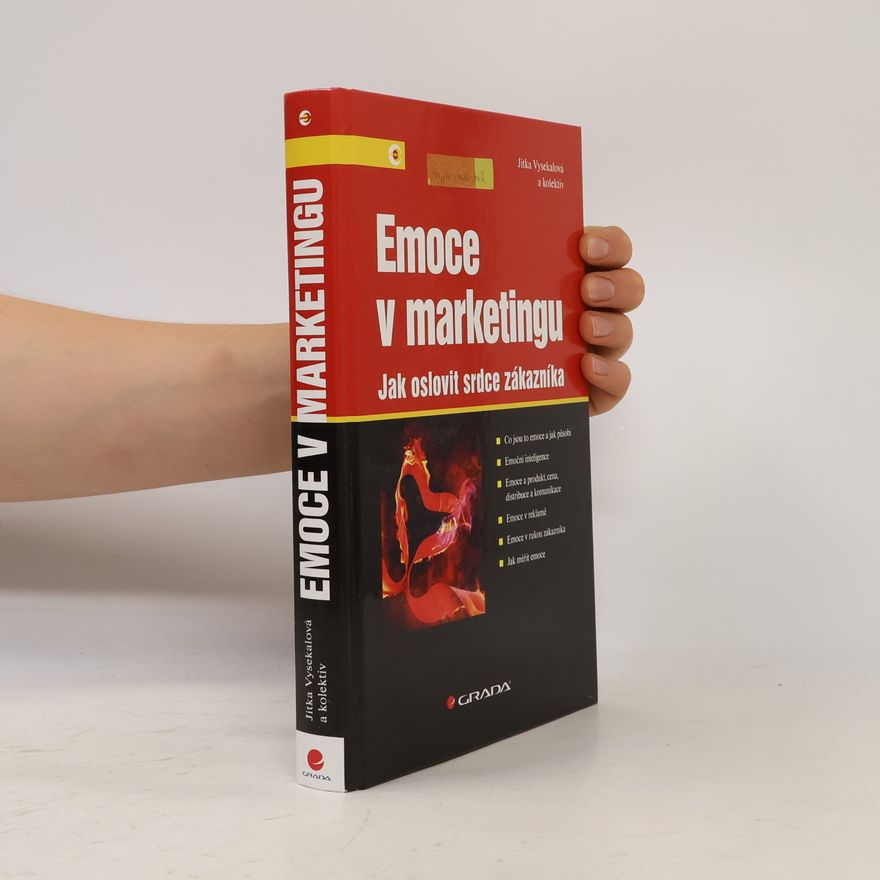 Jitka Vysekalová Emoce v marketingu : jak oslovit srdce zákazníka