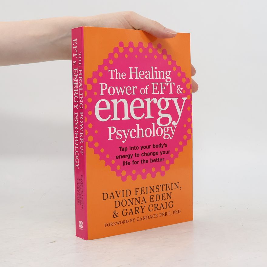 David Feinstein The Healing Power of EFT and Energy Psychology