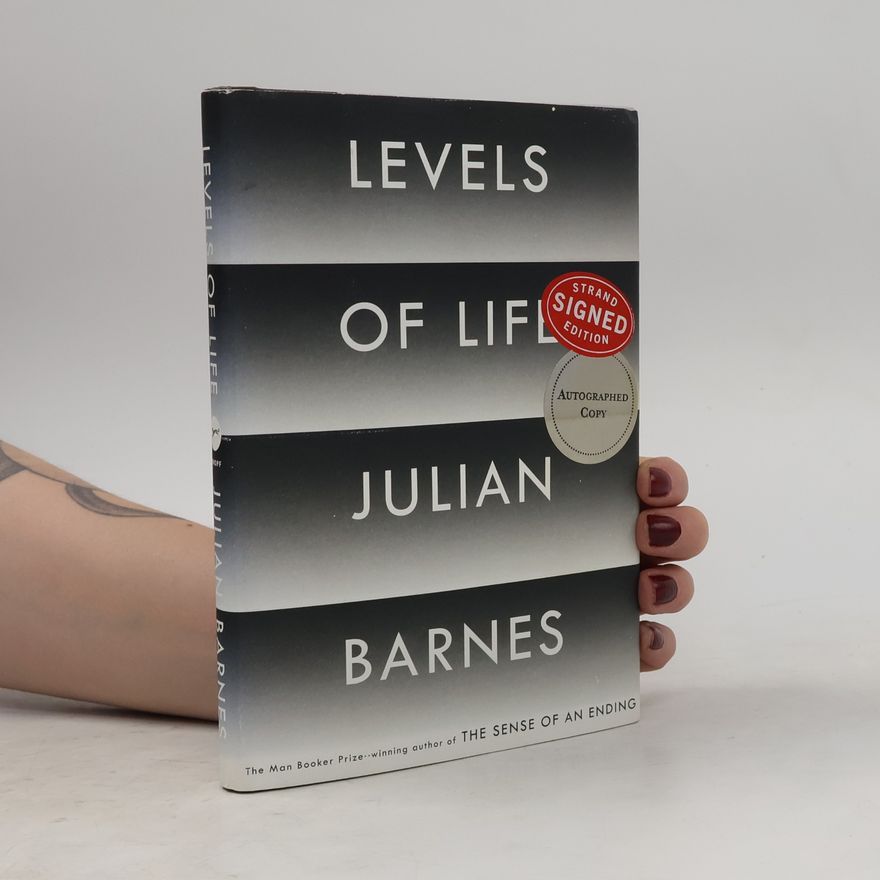 Julian Barnes Levels of Life