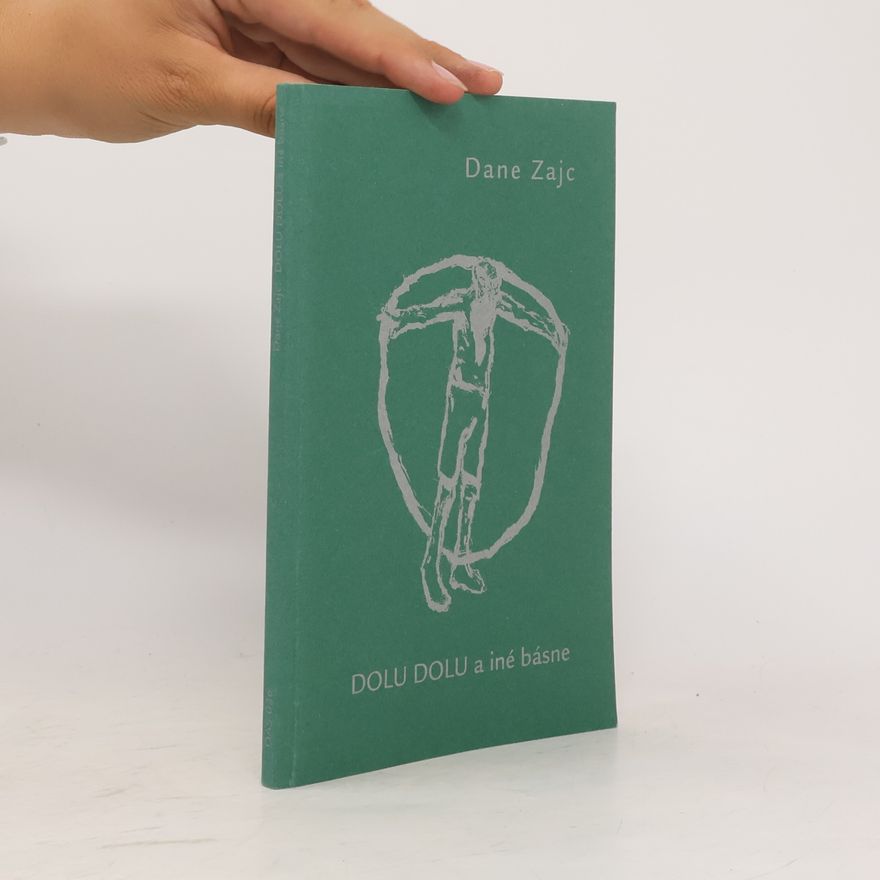 Dane Zajc Dolu dolu a iné básne