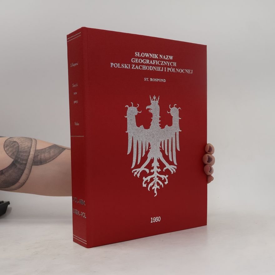 Stanisław Rospond Słownik nazw geograficznych Polski zachodniej i