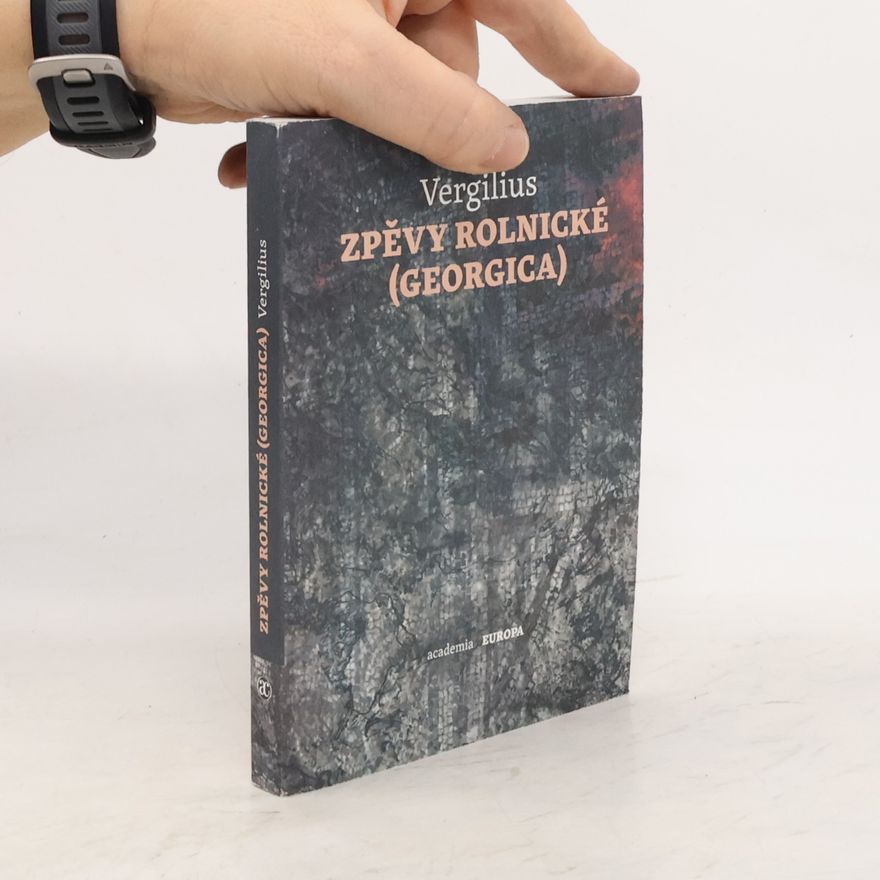 Helena Kurzova Zpěvy rolnické : Georgica