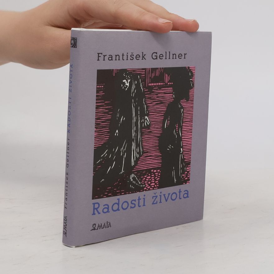 František Gellner Radosti života