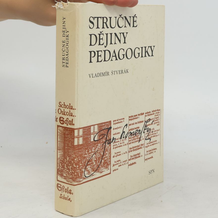 Vladimír Štverák Stručné dějiny pedagogiky