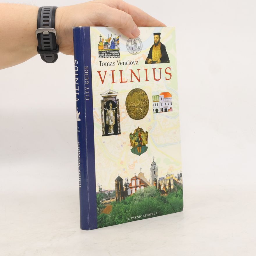 Tomas Venclova Vilnius : city guide
