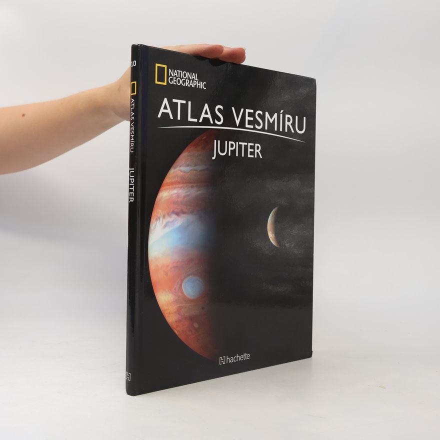 Kolektiv autorů Atlas Vesmíru 10. Jupiter