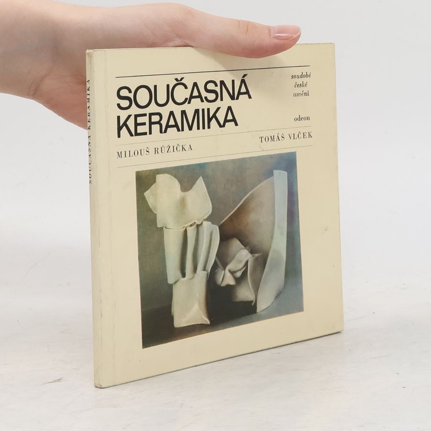 Miloš Růžička Současná keramika