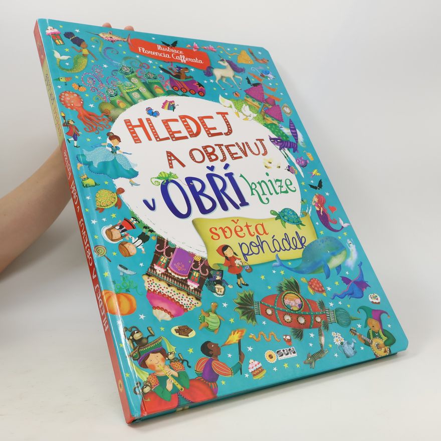 Autorenkollektiv Hledej a objevuj v Obří knize světa pohádek