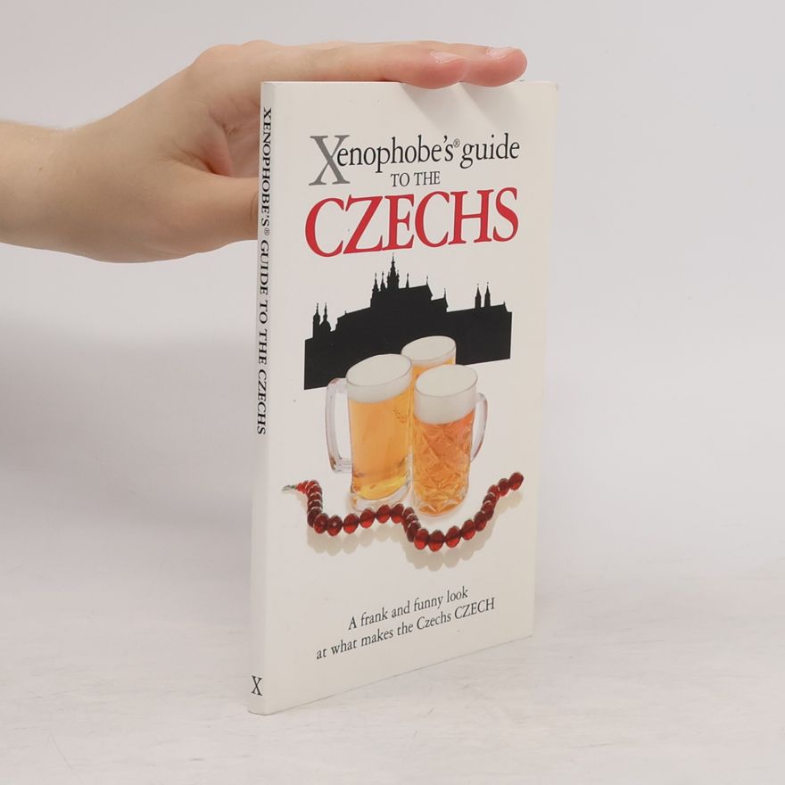 Petr Berka Xenophobe's® guide to the Czechs