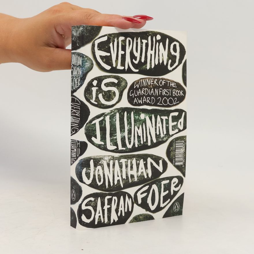 Jonathan Safran Foer Everything is illuminated