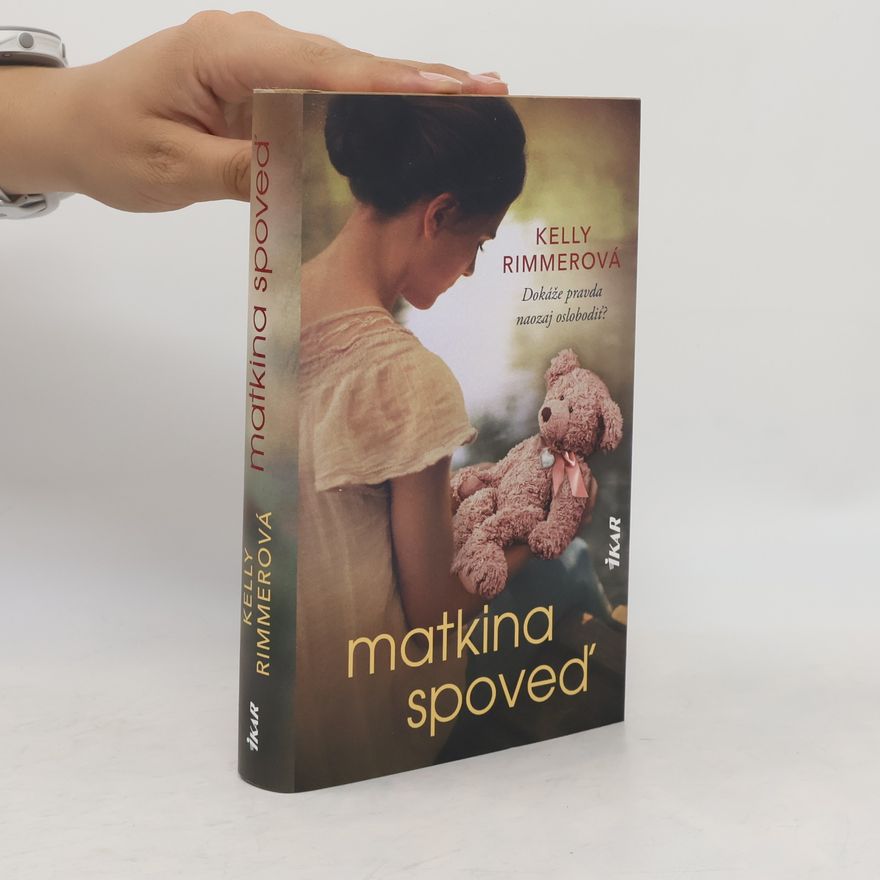 Kelly Rimmer Matkina spoveď