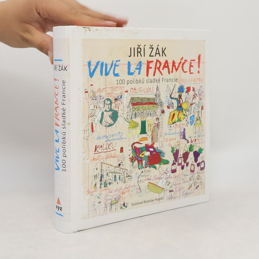 Rostislav Pospíšil Vive la France! : 100 polibků sladké Francie