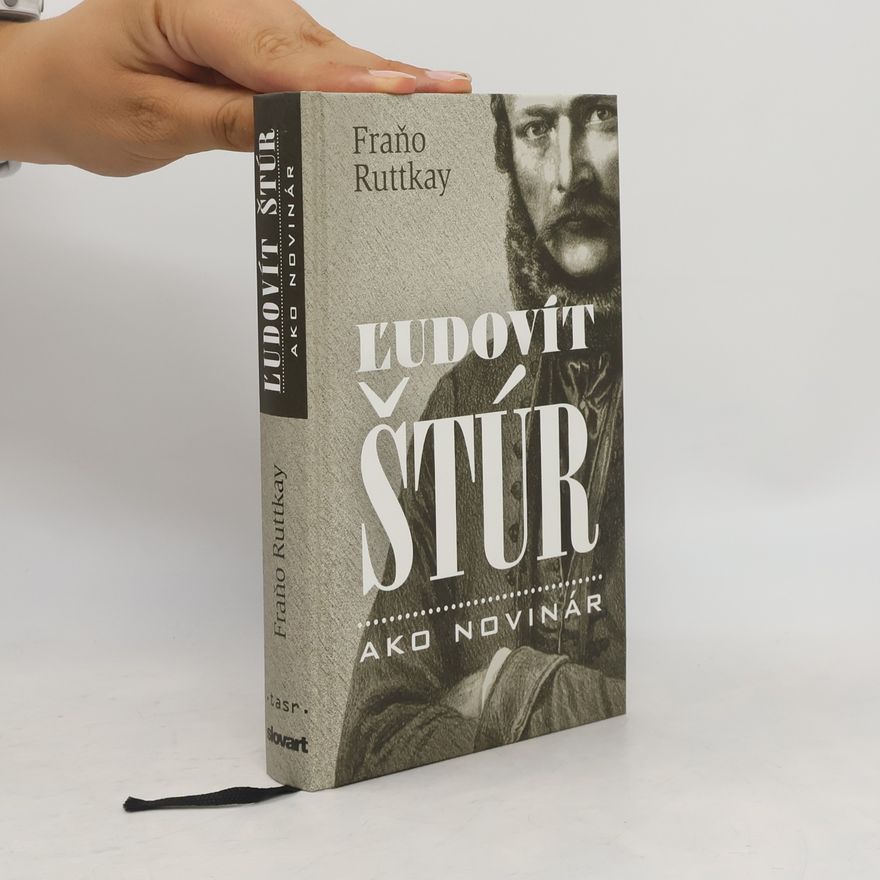 Fraňo Ruttkay Ľudovít Štúr ako novinár