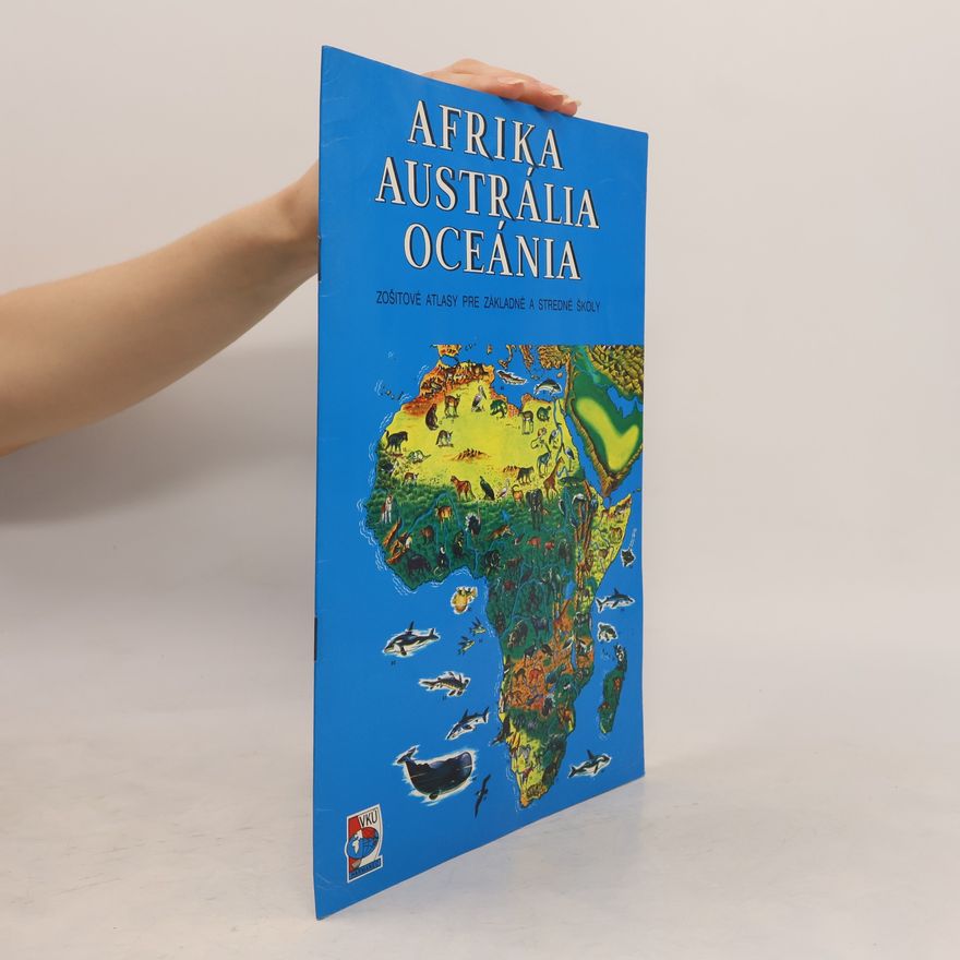 Autorenkollektiv Afrika, Austrália, Oceánia. Zošitové atlasy pre základné a stredné školy