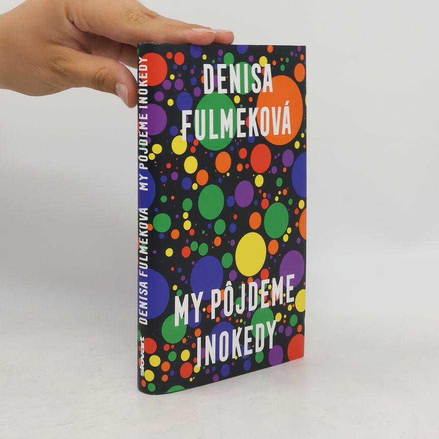 Denisa Fulmeková My pôjdeme inokedy