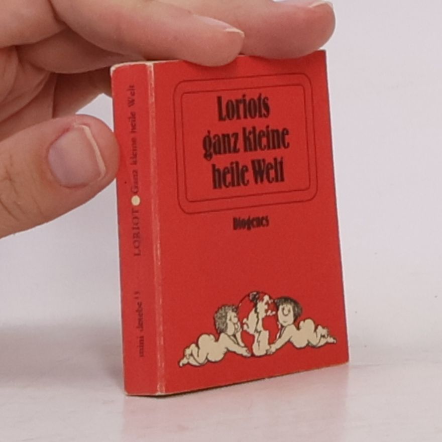 Loriot Loriots Ganz Kleine Heile Welt