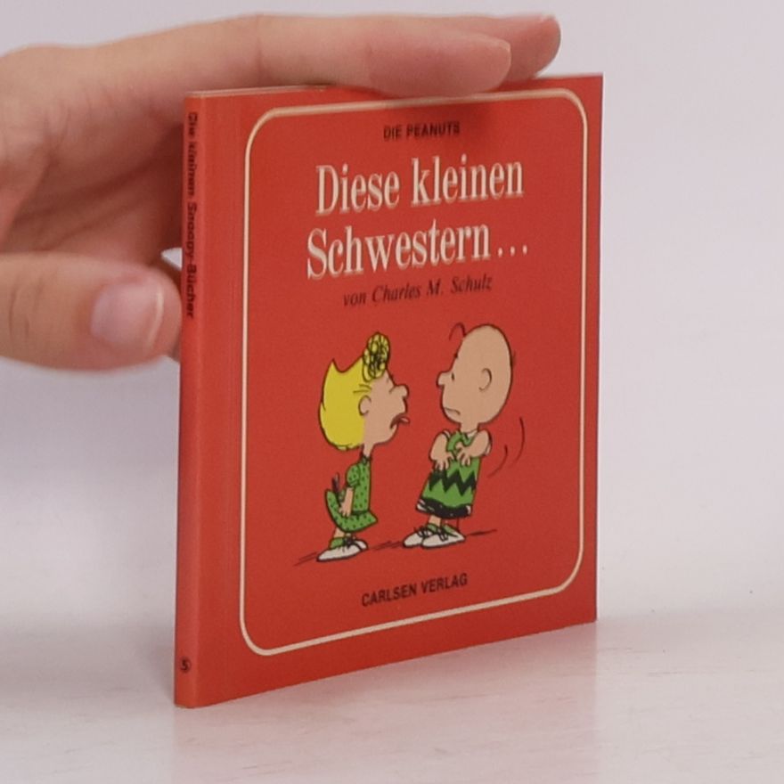 Charles M. Schulz Die kleinen Snoopy-Bücher - 5: Diese kleinen Schwestern ...