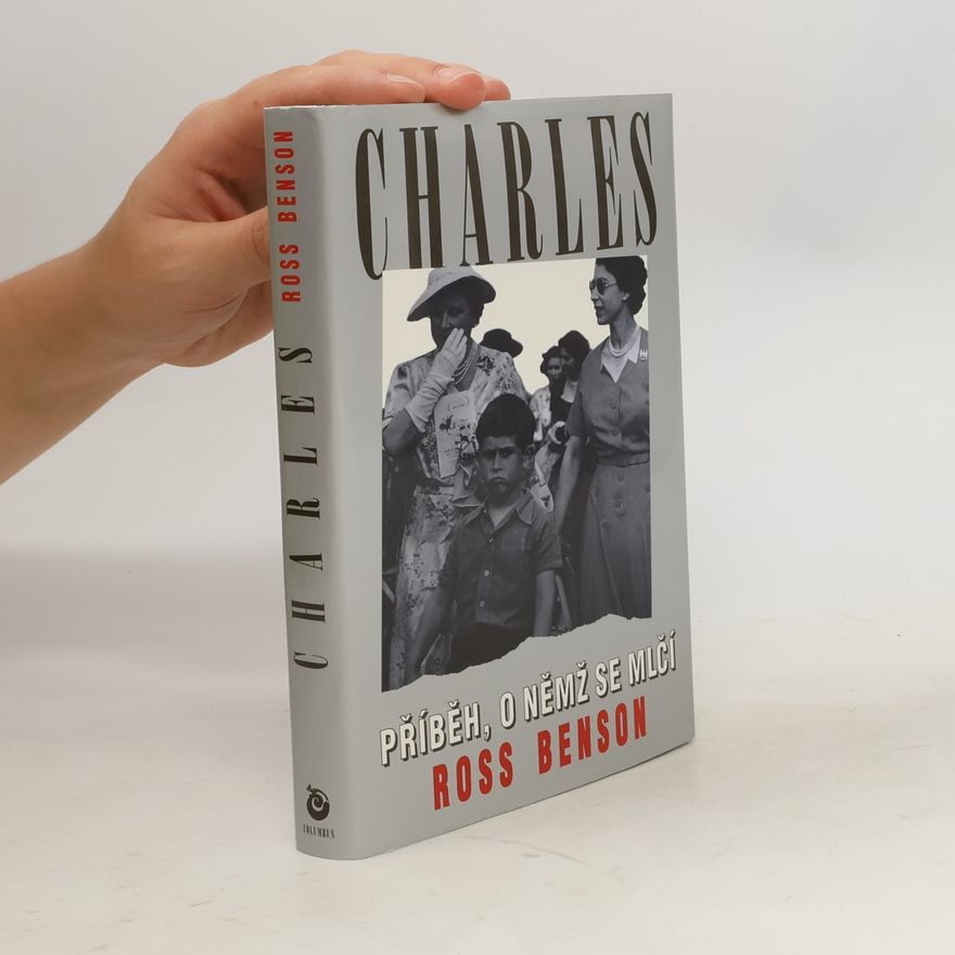 Ross Benson Charles : Příběh, o němž se mlčí