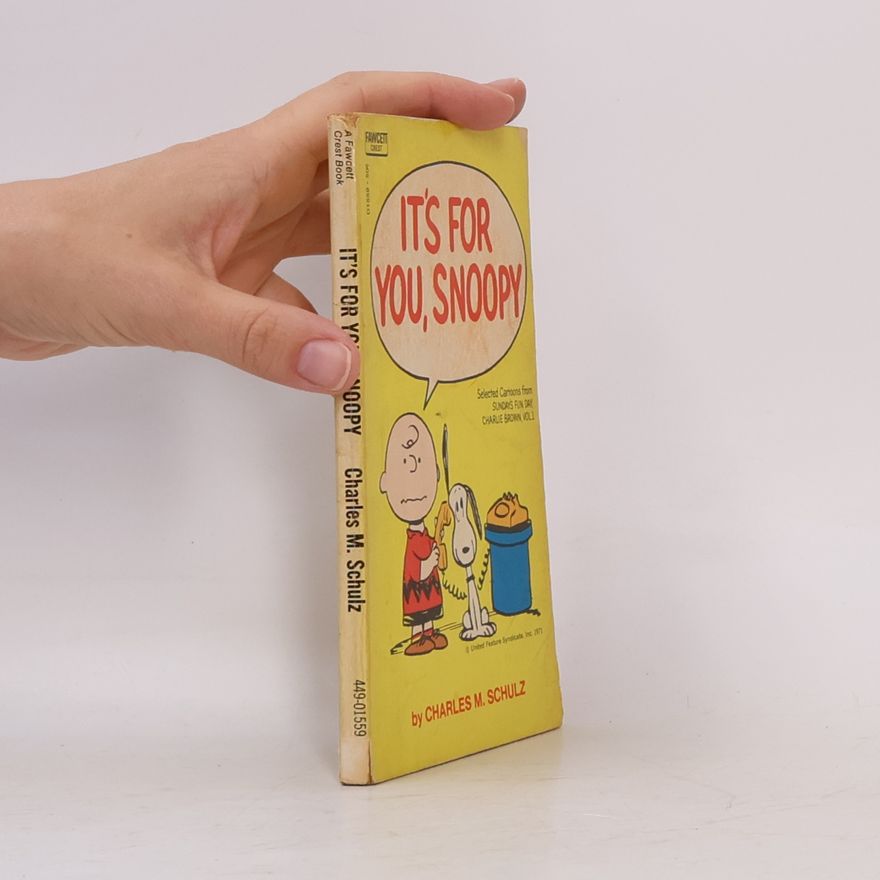 Charles Monroe Schulz It's for You, Snoopy