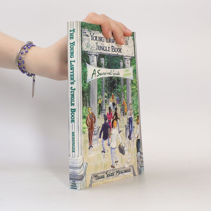 Thane Josef Messinger The Young Lawyer's Jungle Book