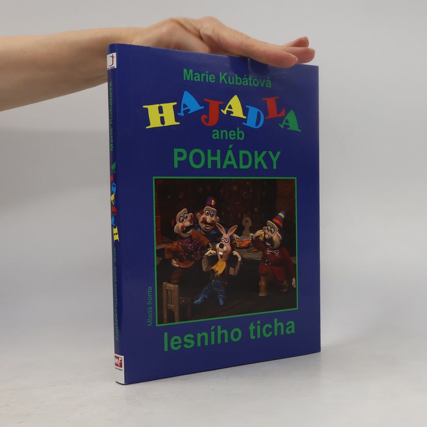 Marie Kubátová Hajadla aneb Pohádky lesního ticha