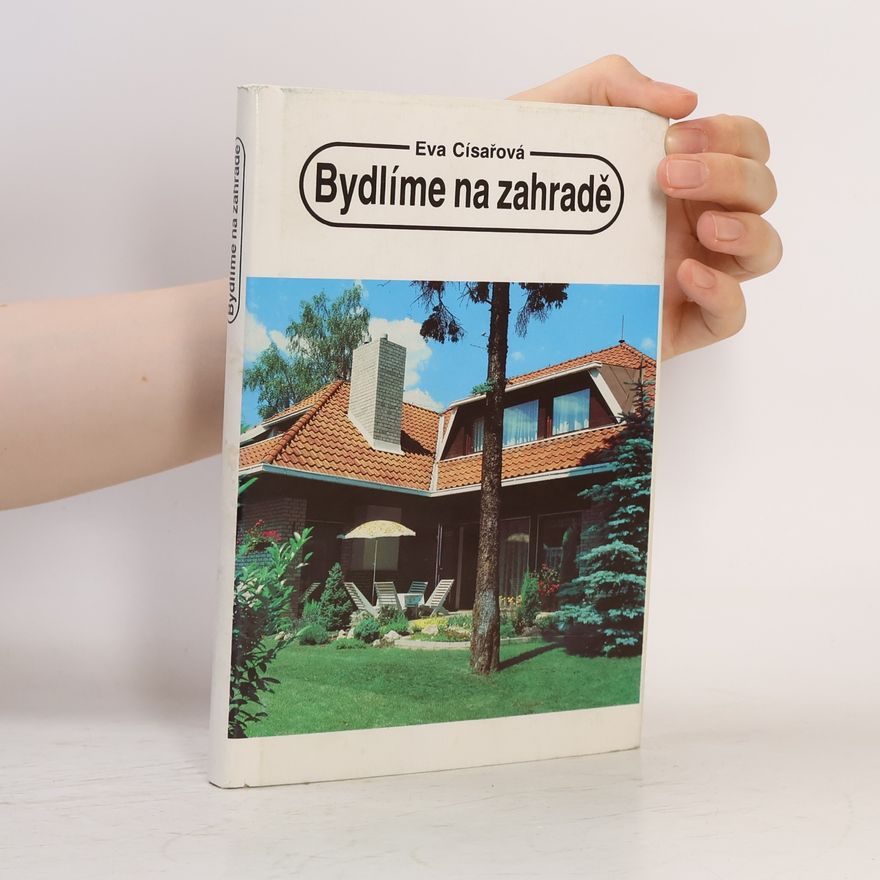 Císařová Eva Bydlíme na zahradě