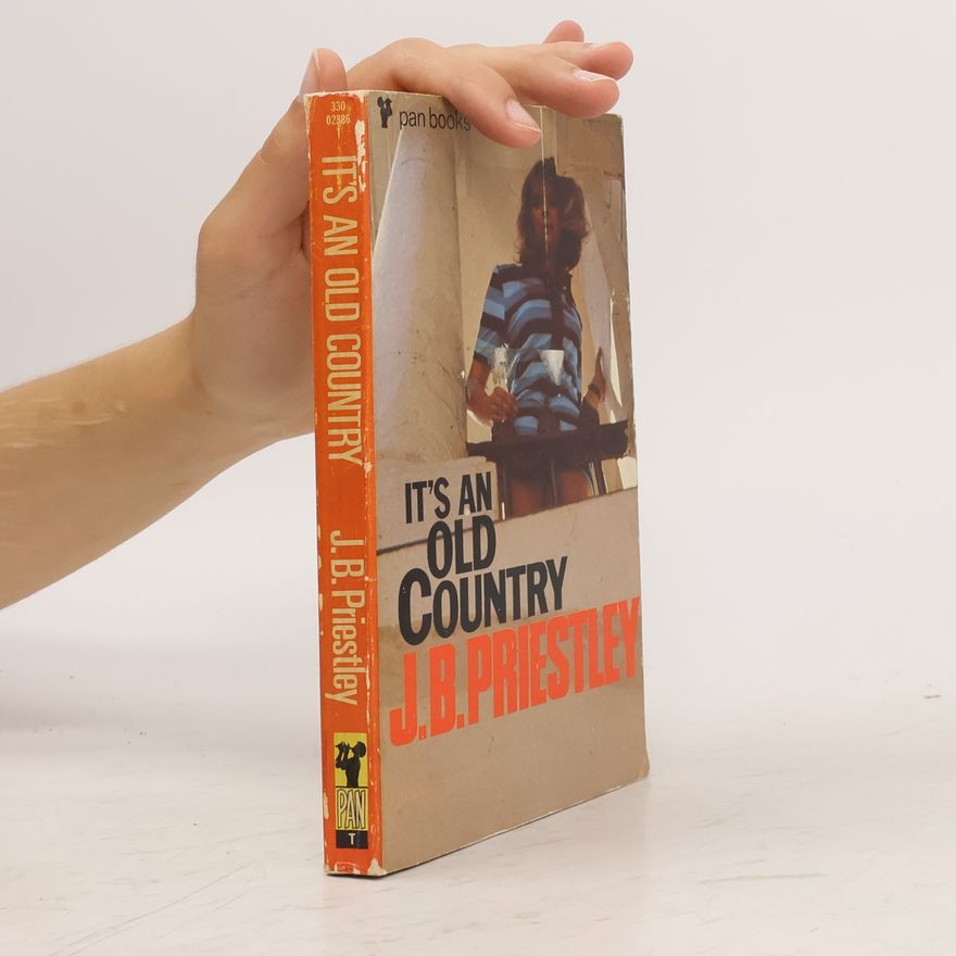 J. B. Priestley It's an Old Country
