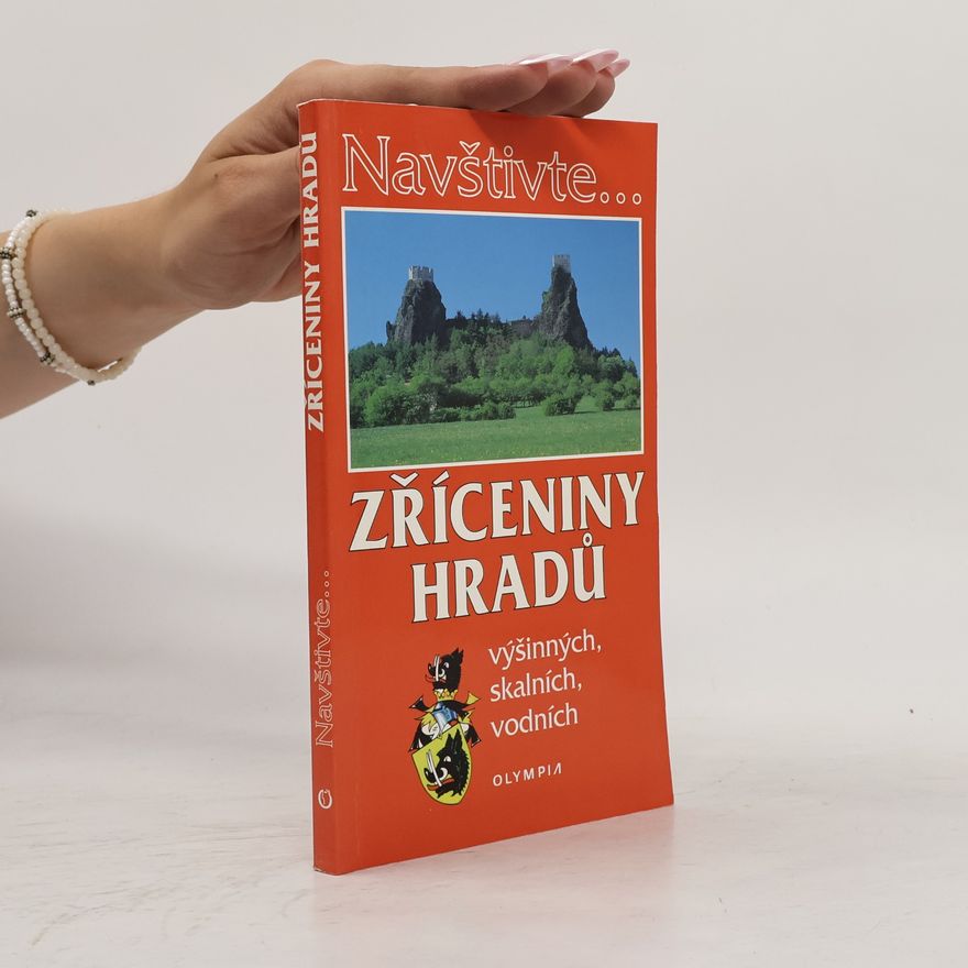 Marcela Nováková Zříceniny hradů výšinných, skalních, vodních