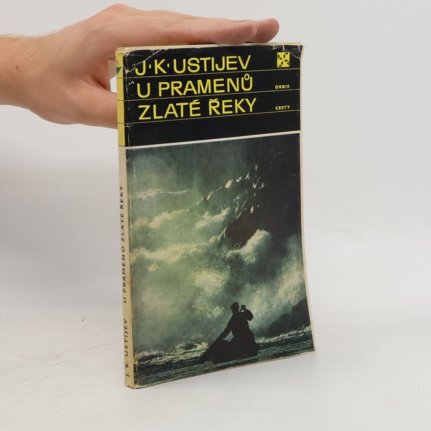 Jevgenij Konstantinovič Ustijev U pramenů zlaté řeky