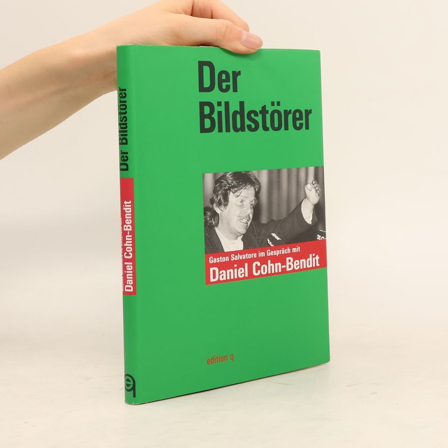 Daniel Cohn-Bendit Der Bildstörer