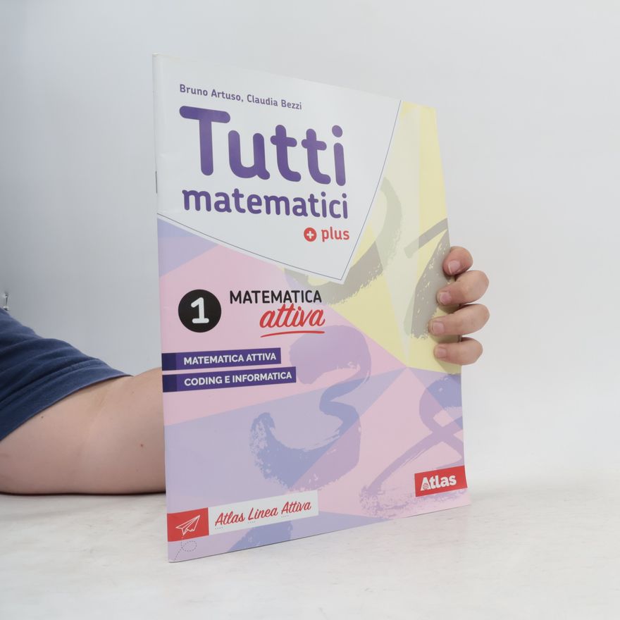 Claudia Bezzi Tutti matematici plus. Matematica attiva 2