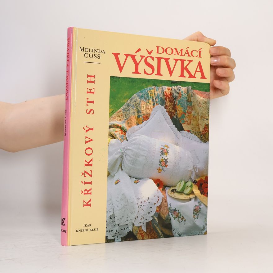 Melinda Coss Domácí výšivka. Křížkový steh