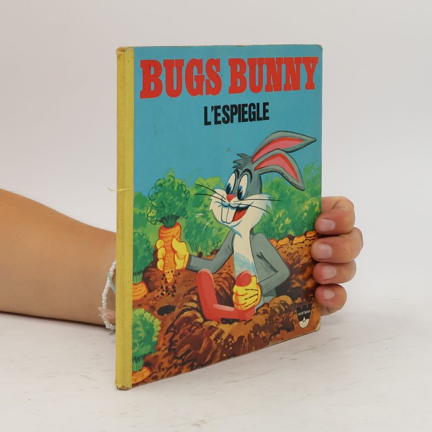 Autorenkollektiv Bugs Bunny. L’espiegle