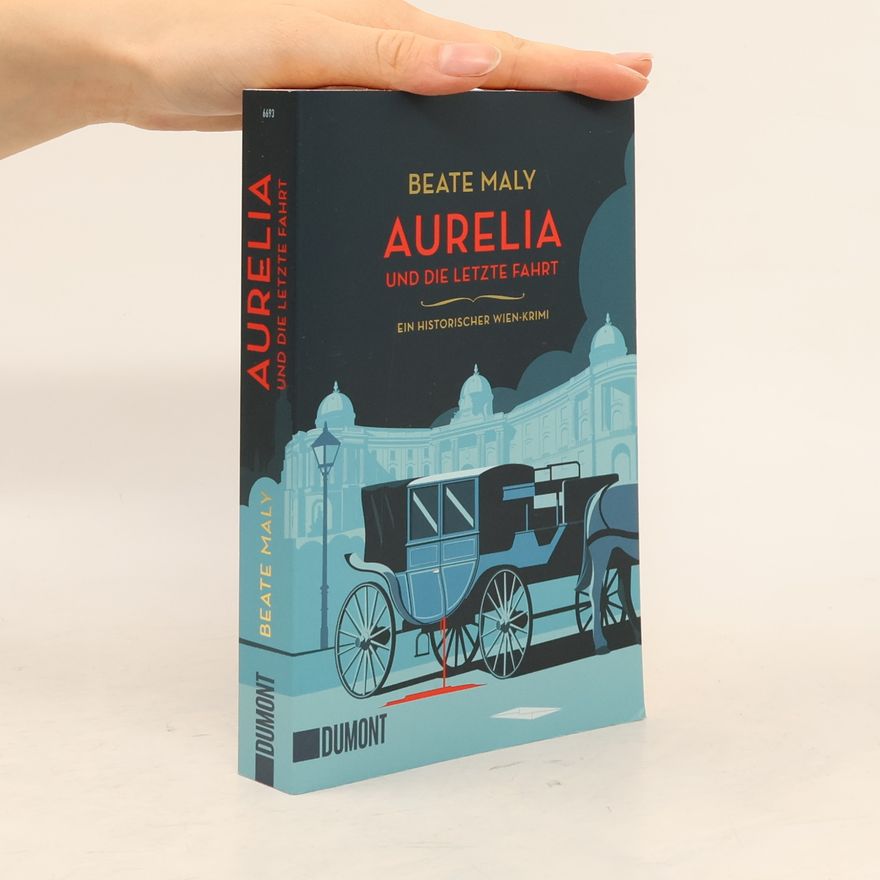 Beate Maly Aurelia und die letzte Fahrt
