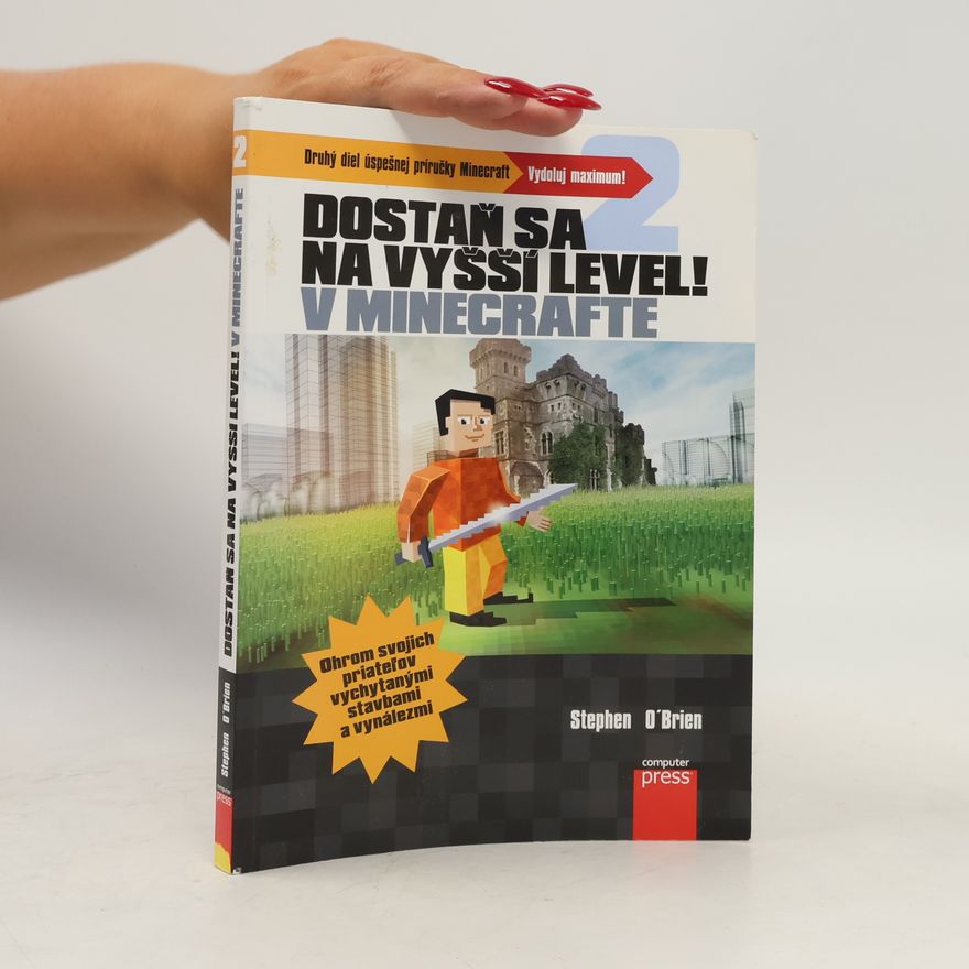 Stephen O'Brien Dostaň sa na vyšší level! V Minecrafte. Diel druhý