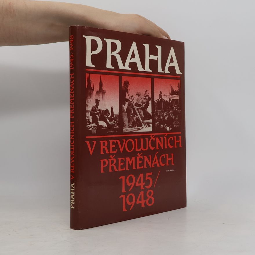 Karel Šibrava Praha v revolučních přeměnách 1945/1948