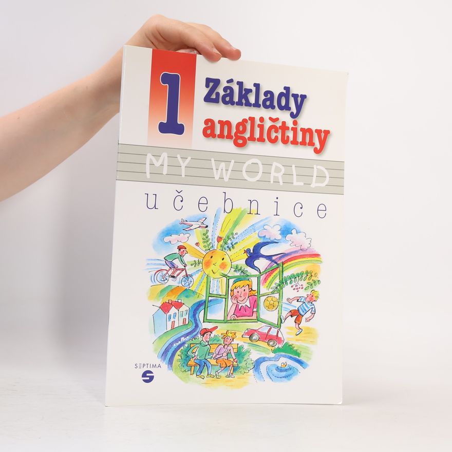 Alena Klímová Základy angličtiny 1 - My World - Učebnice