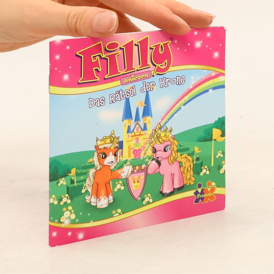 Andrea Reich Filly Unicorn: Das Rätsel der Krone