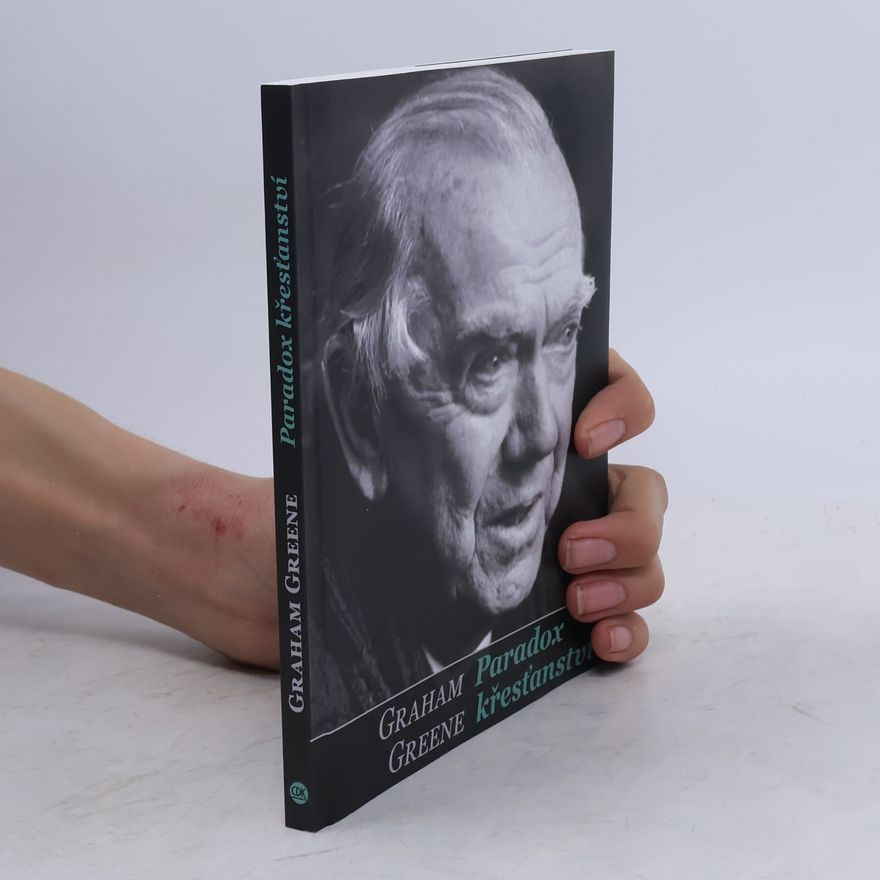 Graham Greene Paradox křesťanství