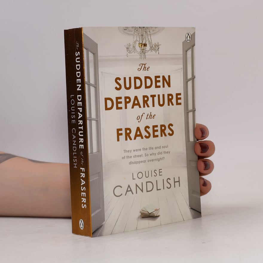 Louise Candlish The Sudden Departure Of The Frasers