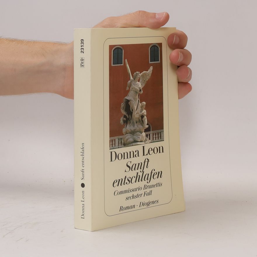 Donna Leon Sanft entschlafen. Commissario Brunettis sechster Fall